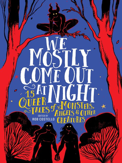 Title details for We Mostly Come Out at Night by Rob Costello - Available